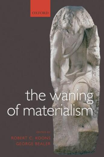 Couverture du livre « The Waning of Materialism » de Robert C Koons aux éditions Oup Oxford