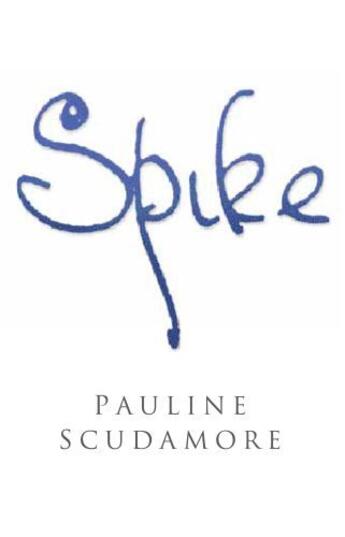 Couverture du livre « Spike » de Scudamore Pauline aux éditions History Press Digital