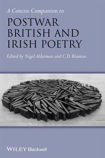 Couverture du livre « A Concise Companion to Postwar British and Irish Poetry » de Nigel Alderman et C. D. Blanton aux éditions Wiley-blackwell