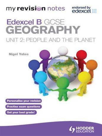 Couverture du livre « My Revision Notes: Edexcel B GCSE Geography: Unit 2 People and the Pla » de Yates Nigel aux éditions Hodder Education Digital