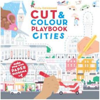 Couverture du livre « Cut & colour playbook cities » de Cléa Dieudonné aux éditions Ivy Press