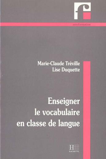 Couverture du livre « Enseigner Le Vocabulaire » de Duquette aux éditions Hachette Education