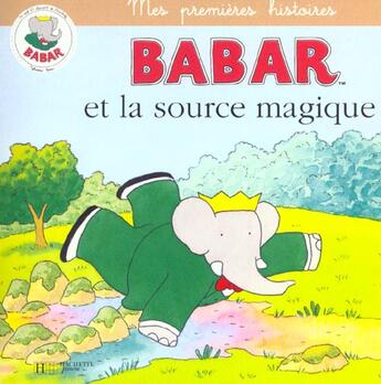 Couverture du livre « Babar et la source magique » de  aux éditions Hachette