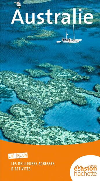 Couverture du livre « Guide évasion ; Australie » de  aux éditions Hachette Tourisme