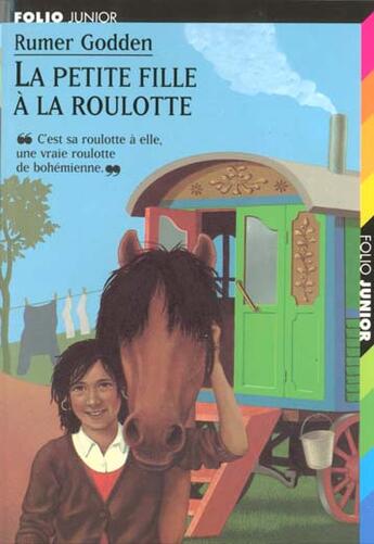 Couverture du livre « La petite fille a la roulotte » de Godden Rumer aux éditions Gallimard-jeunesse