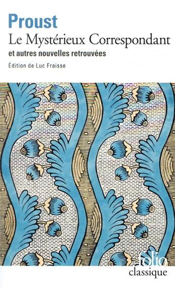 Couverture du livre « Le mystérieux correspondant et autres nouvelles retrouvées » de Marcel Proust aux éditions Folio