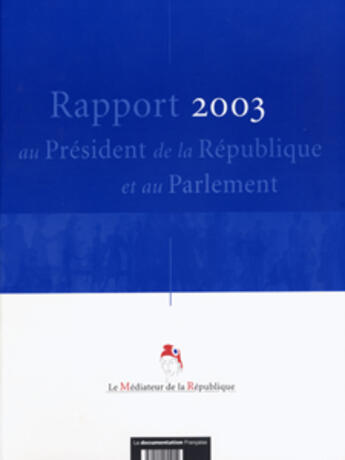 Couverture du livre « Médiateur de la République ; rapport 2003 » de  aux éditions Documentation Francaise