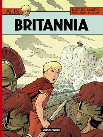 Couverture du livre « Alix Tome 33 : Britannia » de Jacques Martin et Marc Jailloux et Mathieu Breda aux éditions Casterman