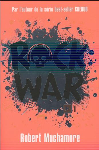 Couverture du livre « Rock war t.1 » de Robert Muchamore aux éditions Casterman