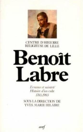 Couverture du livre « Benoit labre » de Yves-Marie Hilaire aux éditions Cerf