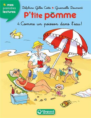 Couverture du livre « P'tite Pomme t.4 ; comme un poisson dans l'eau ! » de Gwenaelle Doumont et Delphine Gilles-Cotte aux éditions Magnard