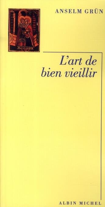 Couverture du livre « L'art de bien vieillir » de Grun-A aux éditions Albin Michel