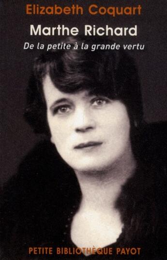 Couverture du livre « Marthe richard ; de la petite à la grande vertu » de Elizabeth Coquart aux éditions Payot