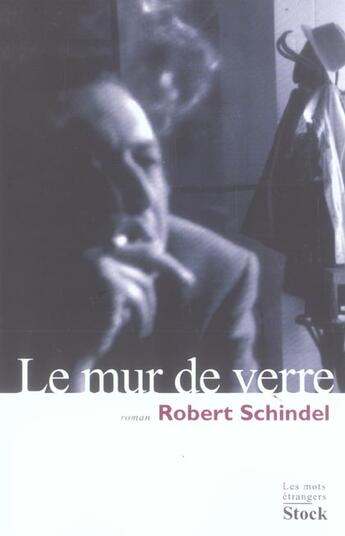 Couverture du livre « Le mur de verre » de Schindel-R aux éditions Stock