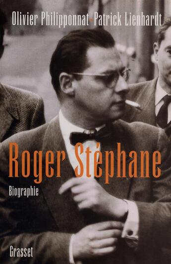 Couverture du livre « Roger Stéphane : Biographie » de Lienhardt-Philipponn aux éditions Grasset