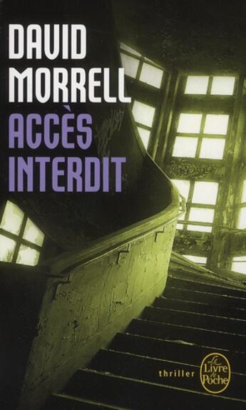 Couverture du livre « Accès interdit » de Morrell-D aux éditions Le Livre De Poche