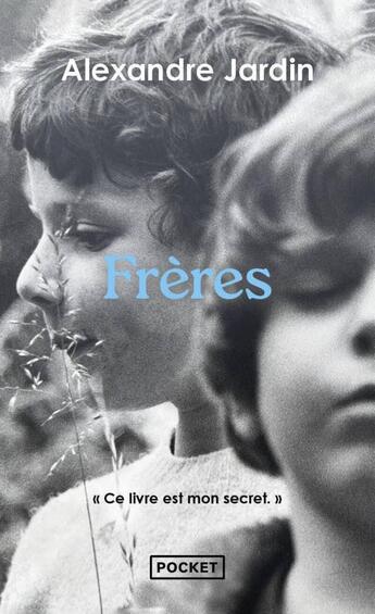 Couverture du livre « Frères » de Alexandre Jardin aux éditions Pocket