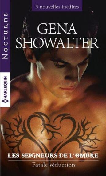 Couverture du livre « Fatale séduction » de Gena Showalter aux éditions Harlequin