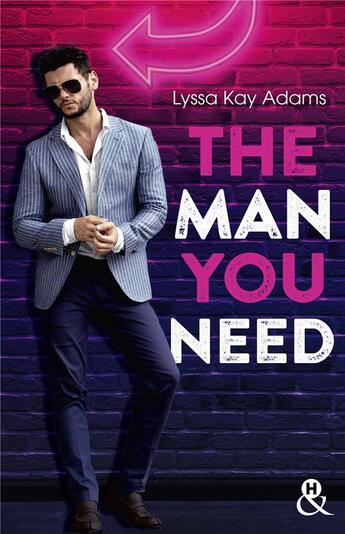 Couverture du livre « The man you need » de Lyssa Kay Adams aux éditions Harlequin