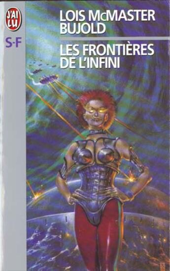 Couverture du livre « La saga Vorkosigan Tome 10 : Les frontières de l'infini » de Lois Mcmaster Bujold aux éditions J'ai Lu