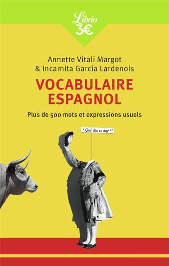 Couverture du livre « Vocabulaire espagnol - plus de 500 mots et expressions usuels » de Vitali Margot aux éditions J'ai Lu