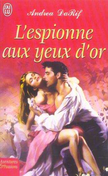 Couverture du livre « L'espionne aux yeux d'or » de Da Rif Andrea aux éditions J'ai Lu