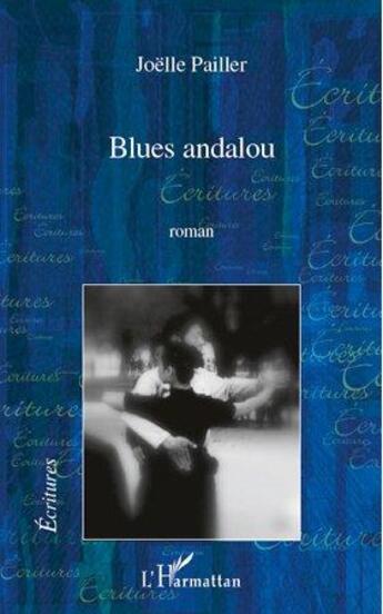 Couverture du livre « Blues andalou » de Pailler Joelle aux éditions L'harmattan