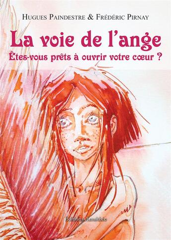 Couverture du livre « La voie de l'ange » de Hugues Paindestre et Frederic Pirnay aux éditions Amalthee