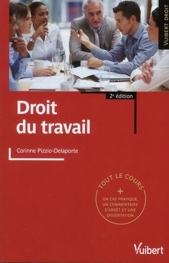 Couverture du livre « Droit du travail (2e édition) » de Corinne Pizzio-Delaporte aux éditions Vuibert