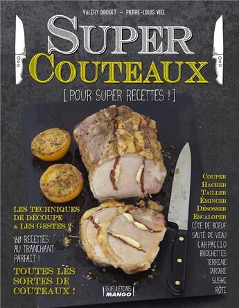 Couverture du livre « Supers couteaux » de Valery Drouet aux éditions Mango