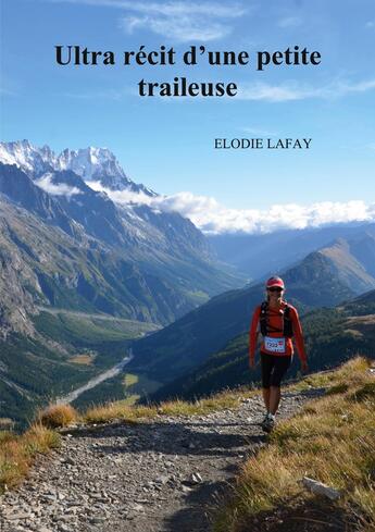 Couverture du livre « Ultra récit d'une petite traileuse » de Elodie Lafay aux éditions Books On Demand