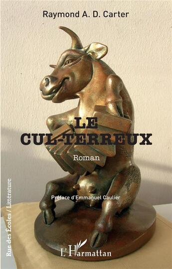 Couverture du livre « Le cul-terreux » de Raymond A.D. Carter aux éditions L'harmattan