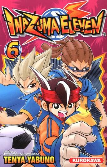 Couverture du livre « Inazuma eleven Tome 6 » de Tenya Yabuno aux éditions Kurokawa