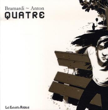 Couverture du livre « Quatre » de Laurent Bramardi et Anton aux éditions Les Enfants Rouges