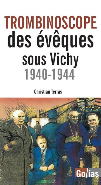 Couverture du livre « Trombinoscope des évêques sous Vichy : 1940-1944 » de Christian Terras aux éditions Golias