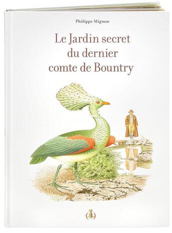 Couverture du livre « Le jardin secret du dernier comte de Bountry » de Philippe Mignon aux éditions Des Grandes Personnes