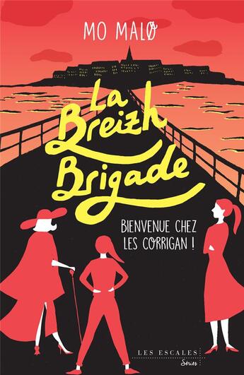 Couverture du livre « La Breizh Brigade Tome 1 : bienvenue chez les Corrigan ! » de Mo MalØ aux éditions Les Escales