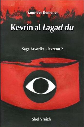 Couverture du livre « Saga Arvorika Tome 2 : kevrin al lagad du » de Yann-Ber Kemener aux éditions Skol Vreizh