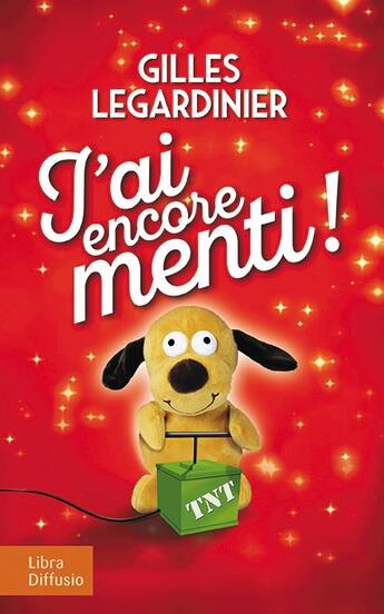 Couverture du livre « J'ai encore menti » de Gilles Legardinier aux éditions Libra Diffusio