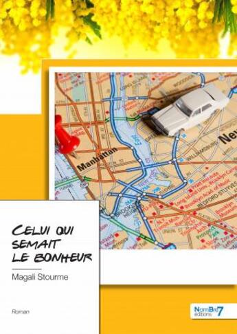 Couverture du livre « Celui qui semait le bonheur » de Magali Stourme aux éditions Nombre 7