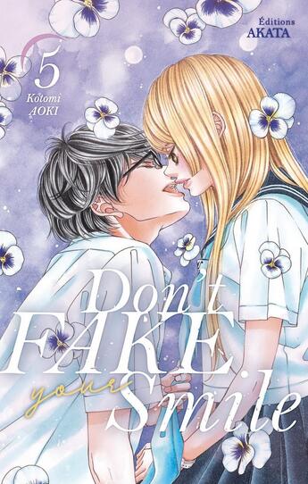 Couverture du livre « Don't fake your smile Tome 5 » de Kotomi Aoki aux éditions Akata