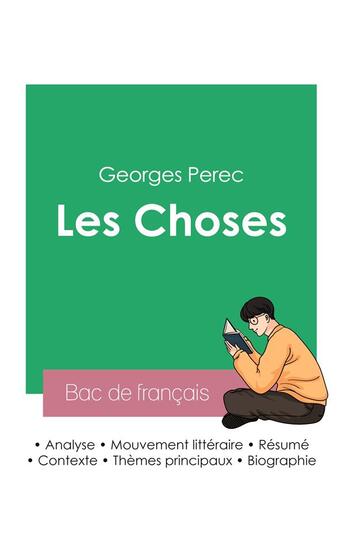 Couverture du livre « Réussir son Bac de français 2023 : Analyse du roman Les Choses de Georges Perec » de Georges Perec aux éditions Bac De Francais