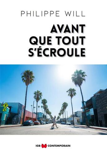 Couverture du livre « Avant que tout s'ecroule » de Will Philippe aux éditions Igb Editions