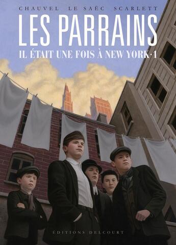 Couverture du livre « Les parrains : il était une fois à New York : Intégrale vol.1 » de David Chauvel et Erwan Le Saec aux éditions Delcourt