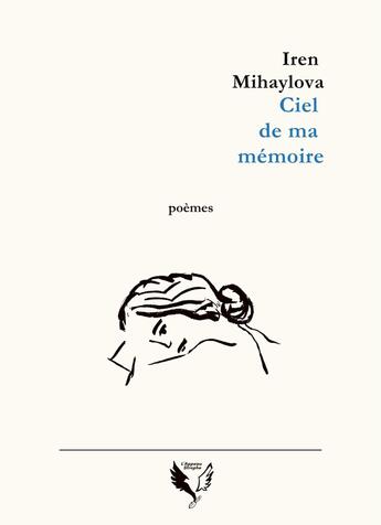 Couverture du livre « CIEL DE MA MÉMOIRE » de Iren Mihaylova aux éditions L'appeau'strophe