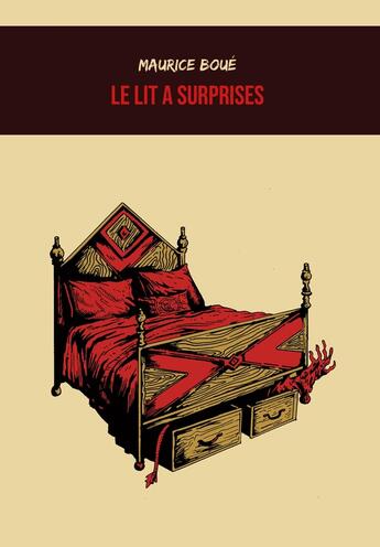 Couverture du livre « Le Lit a surprises » de Maurice Boue et Vianney Carvalho aux éditions Mysteres Et Enquetes