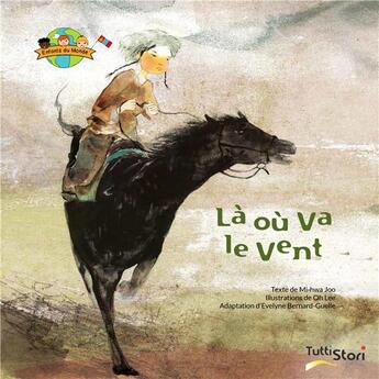 Couverture du livre « Là où va le vent » de Joo Mi-Hwa et Oh Lee aux éditions Tuttistori