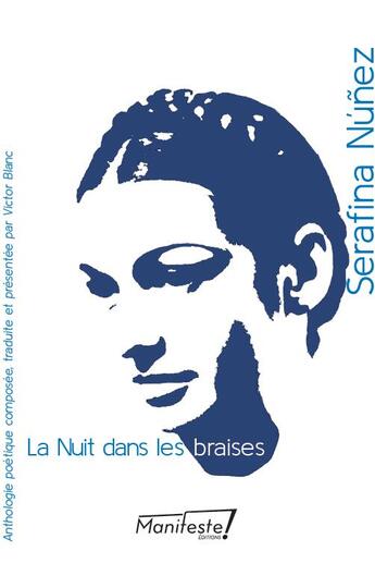 Couverture du livre « La nuit dans les braises » de Serafina Nunez aux éditions Manifeste !