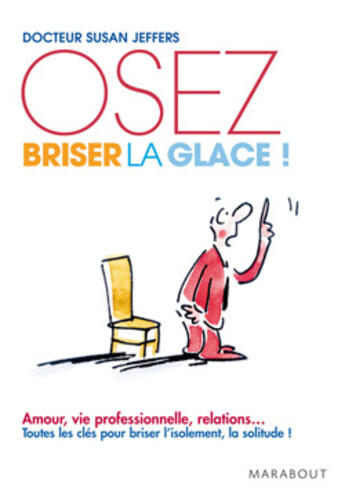 Couverture du livre « Osez briser la glace » de Jeffers Susan aux éditions Marabout