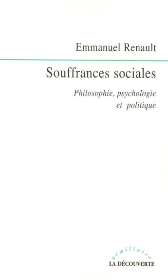 Couverture du livre « Souffrances sociales » de Emmanuel Renault aux éditions La Decouverte